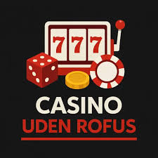 Nye Casinoer Uden ROFUS - Find De Bedste Muligheder