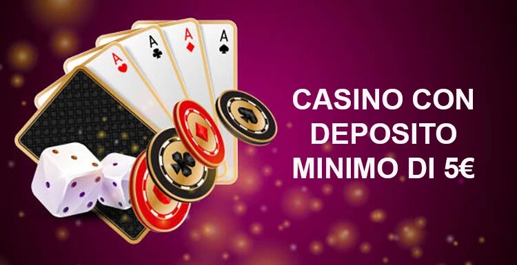 Scopri i Vantaggi del Deposito di 5 Euro nei Casinò Online